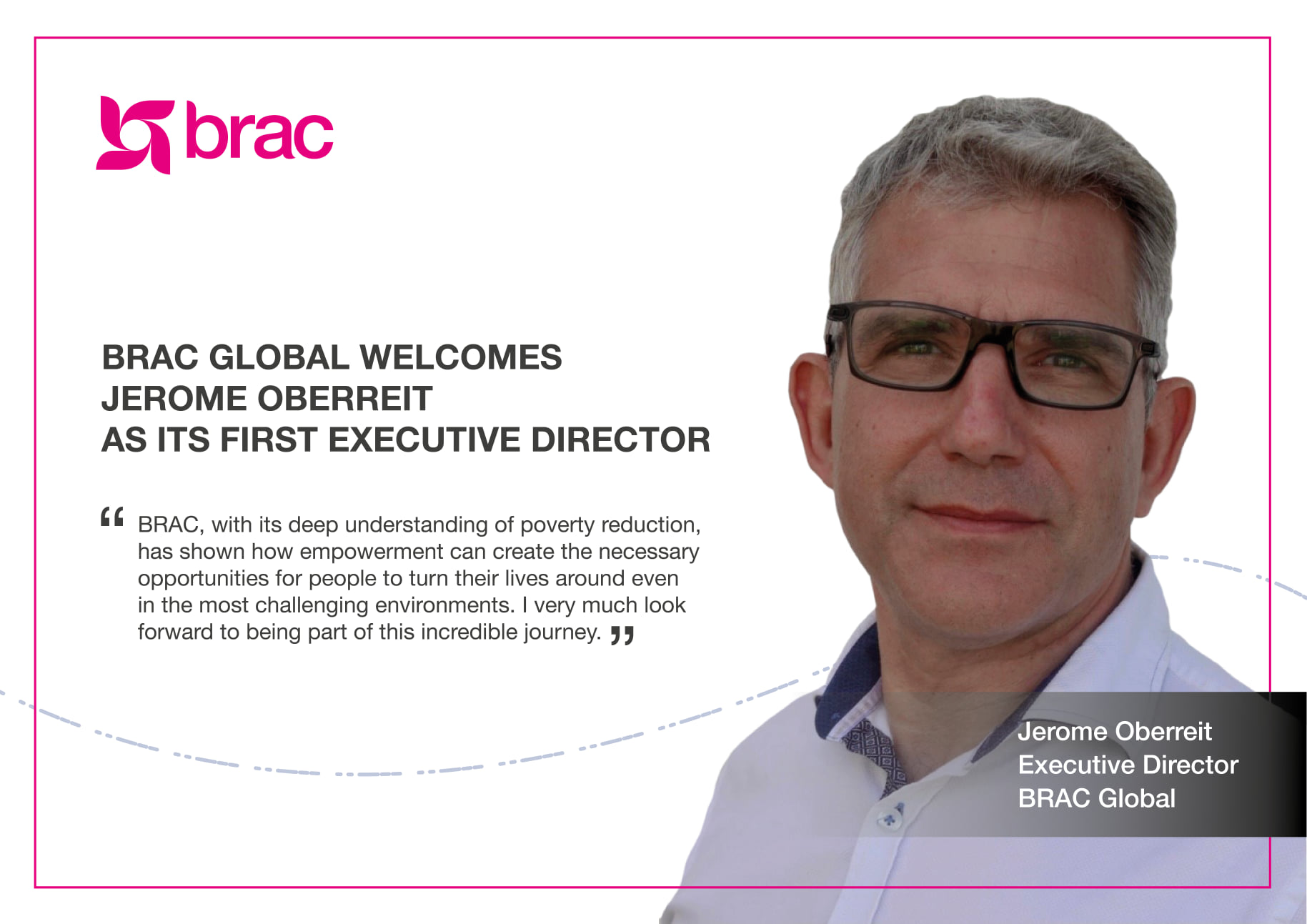 Headshot of Jerome Headshot of Jerome Oberreit, Executive Director, BRAC Global